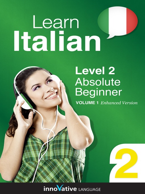 Title details for Learn Italian: Level 2: Absolute Beginner Italian, Volume 1 by Innovative Language Learning, LLC - Wait list